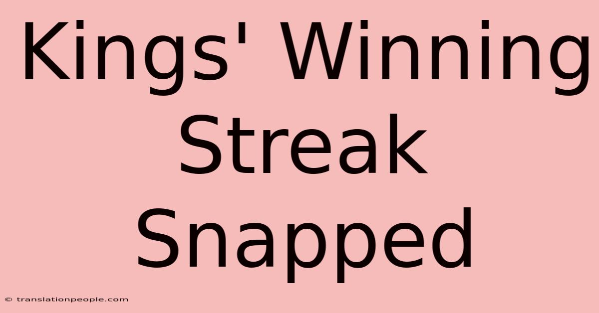 Kings' Winning Streak Snapped