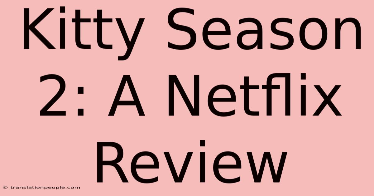 Kitty Season 2: A Netflix Review