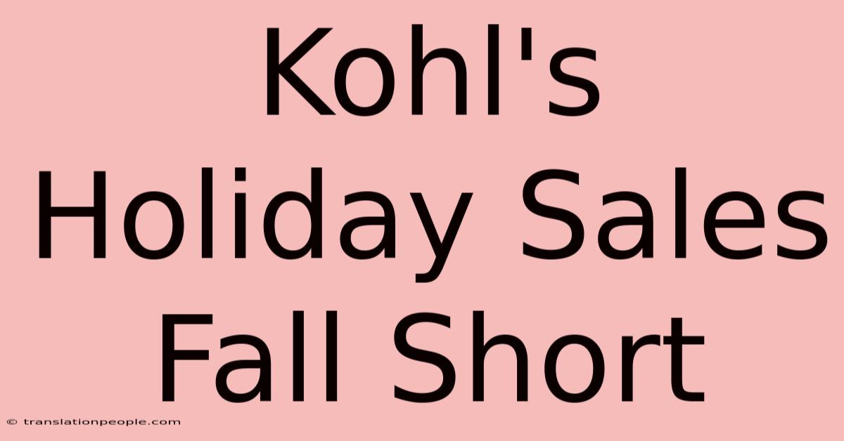 Kohl's Holiday Sales Fall Short