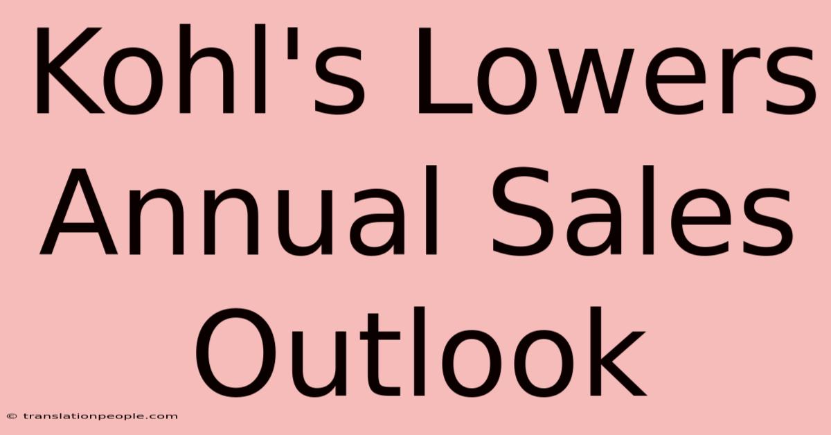 Kohl's Lowers Annual Sales Outlook