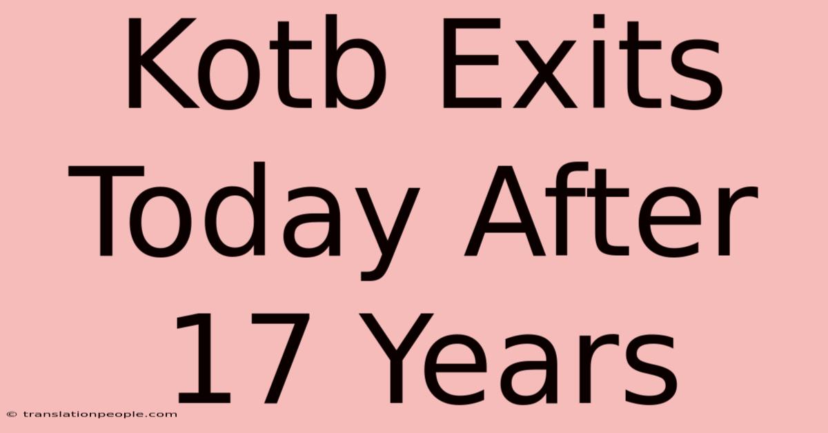 Kotb Exits Today After 17 Years