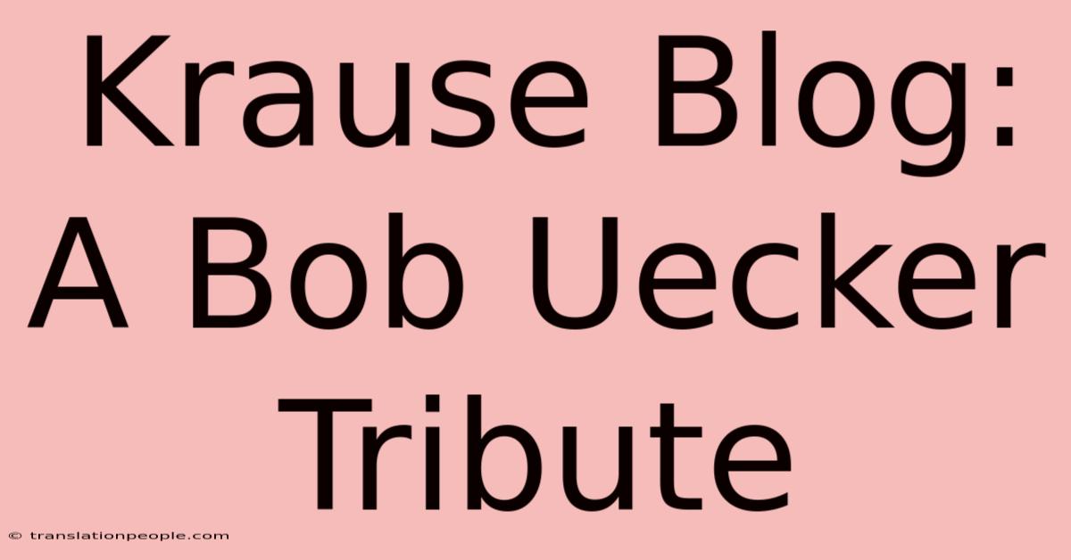 Krause Blog: A Bob Uecker Tribute