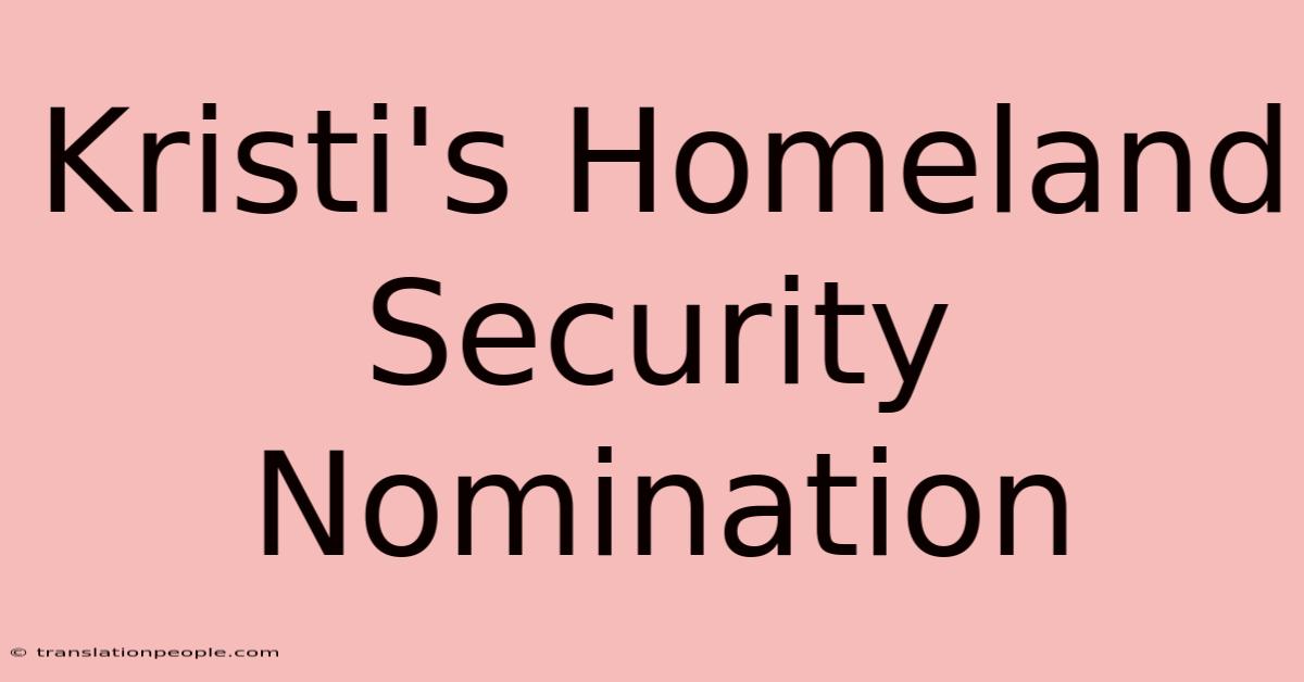 Kristi's Homeland Security Nomination