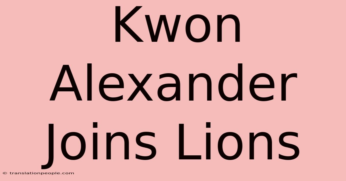 Kwon Alexander Joins Lions