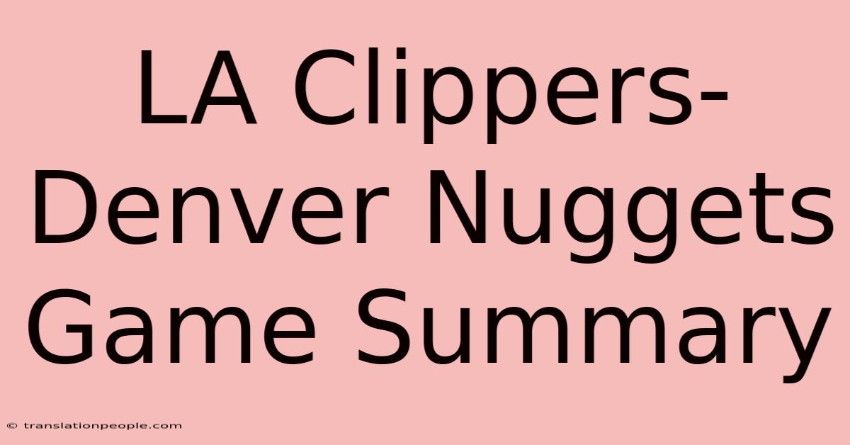 LA Clippers-Denver Nuggets Game Summary