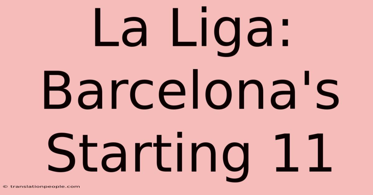 La Liga: Barcelona's Starting 11