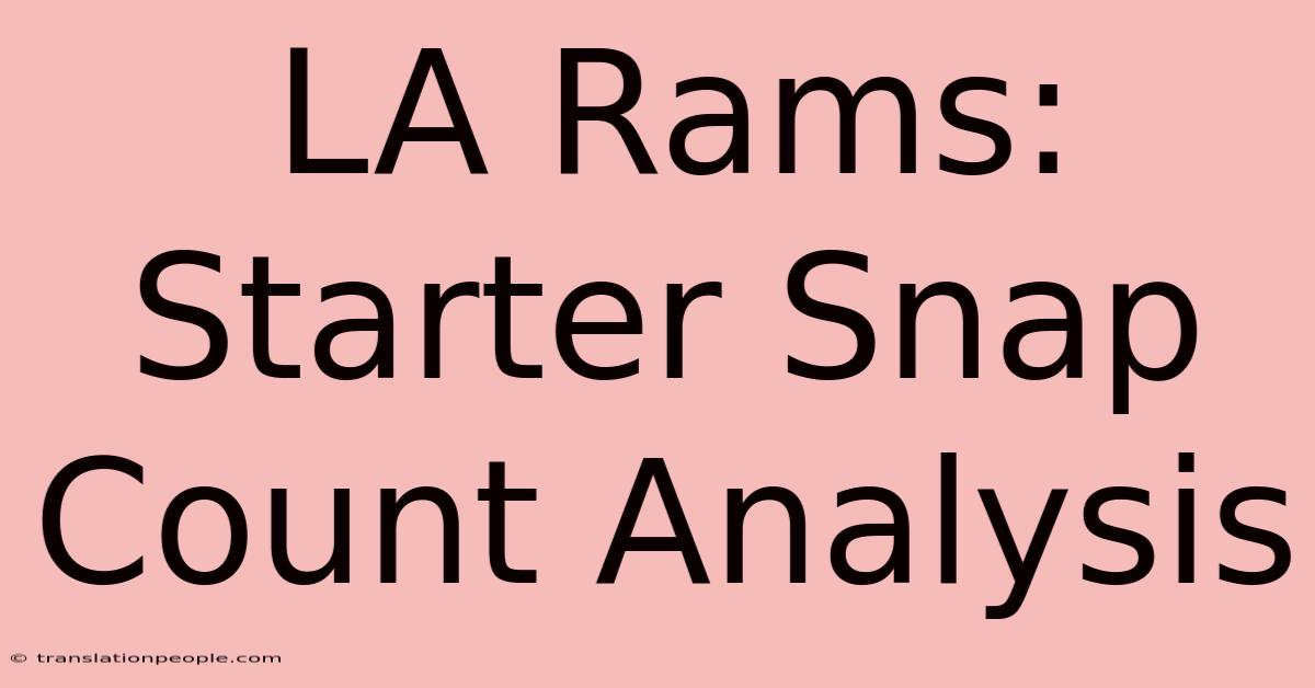 LA Rams: Starter Snap Count Analysis