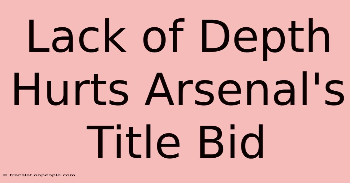 Lack Of Depth Hurts Arsenal's Title Bid