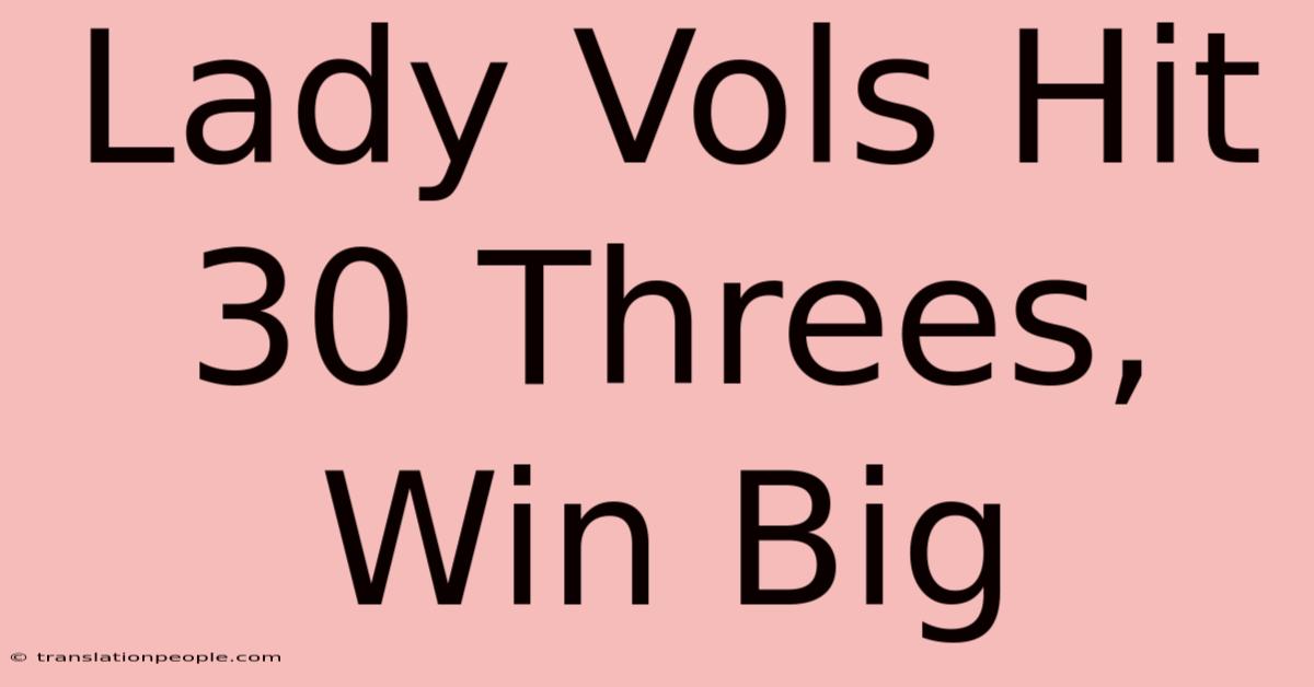 Lady Vols Hit 30 Threes, Win Big