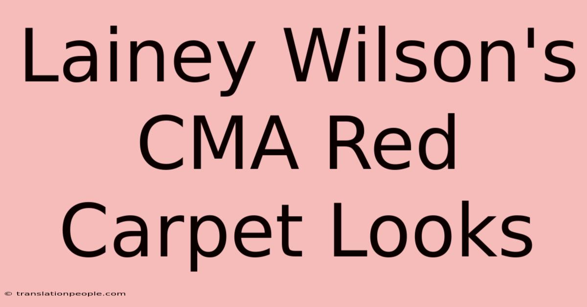 Lainey Wilson's CMA Red Carpet Looks