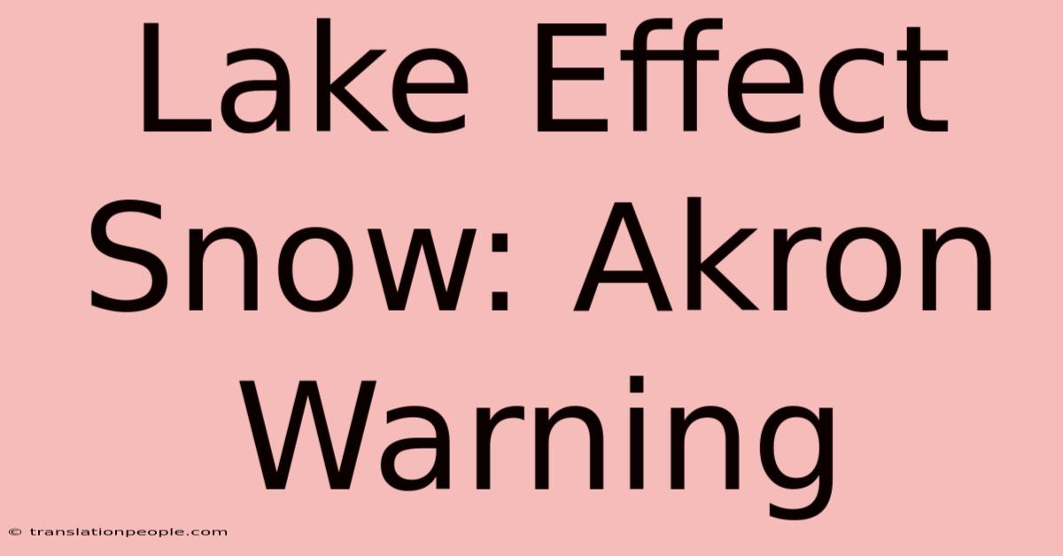 Lake Effect Snow: Akron Warning