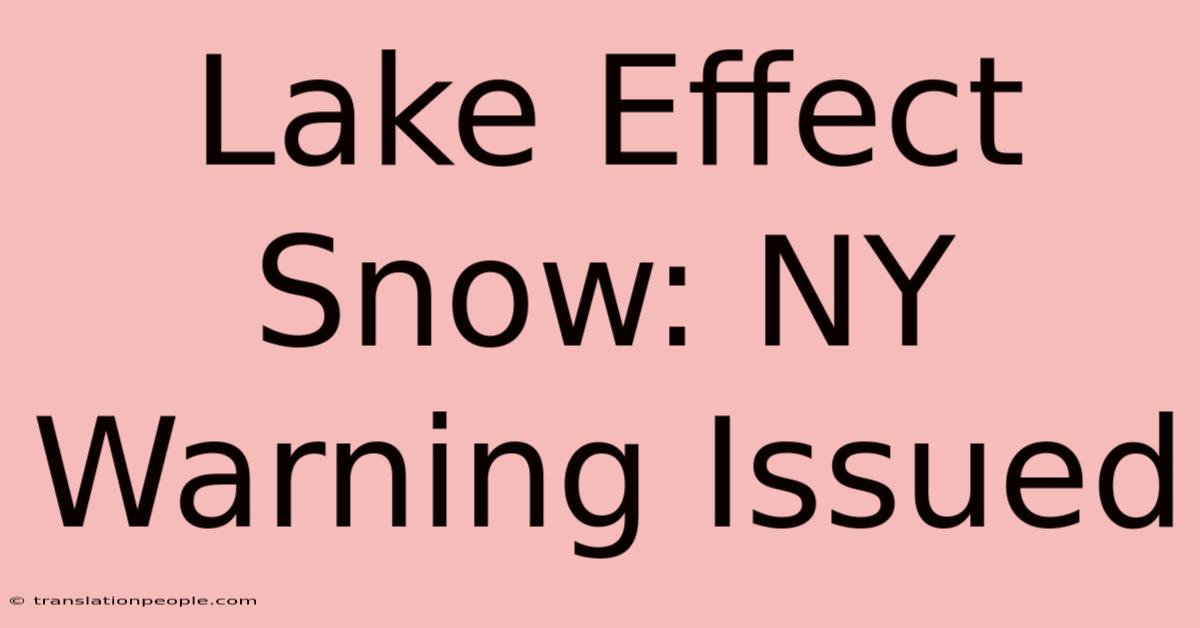 Lake Effect Snow: NY Warning Issued