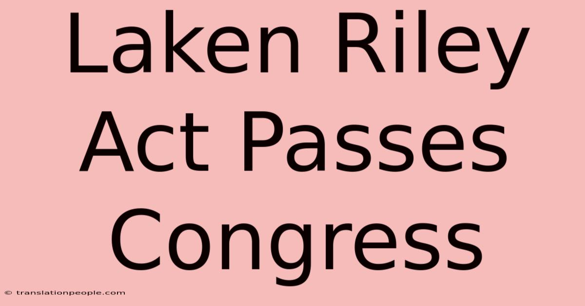 Laken Riley Act Passes Congress