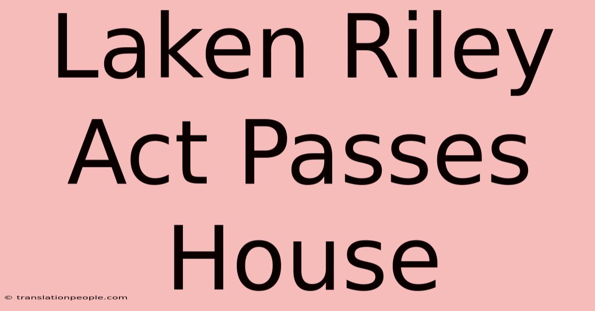 Laken Riley Act Passes House