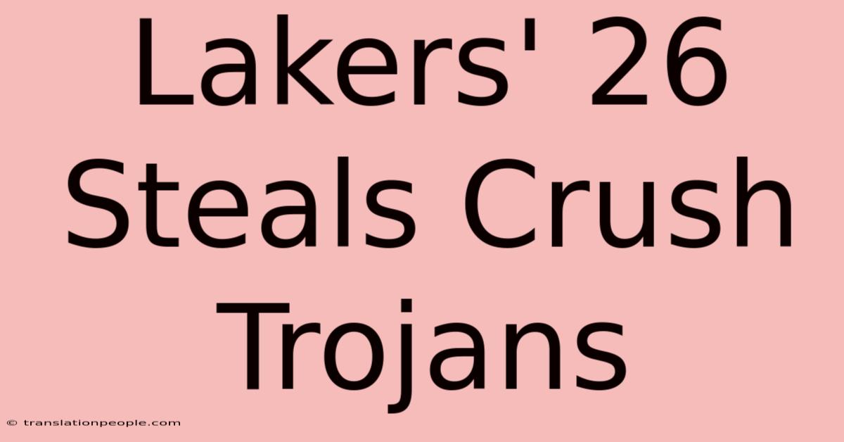 Lakers' 26 Steals Crush Trojans