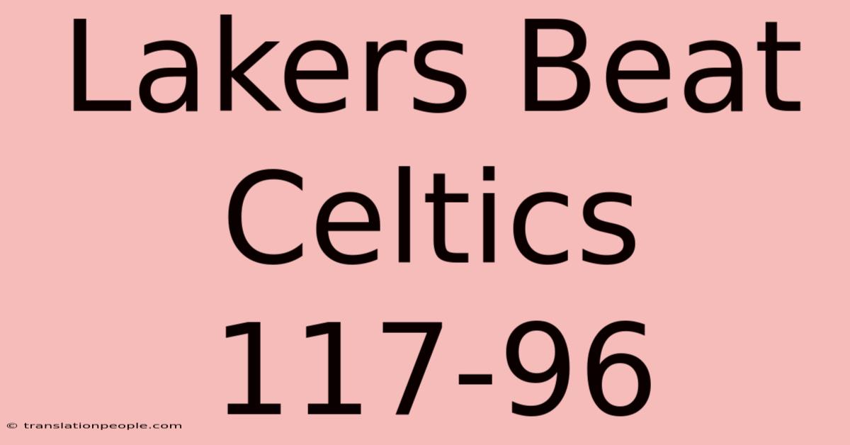 Lakers Beat Celtics 117-96