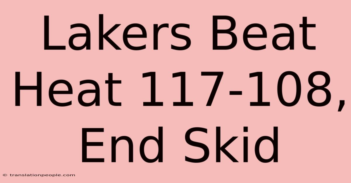 Lakers Beat Heat 117-108, End Skid