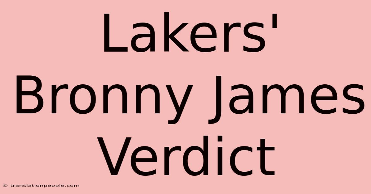 Lakers' Bronny James Verdict