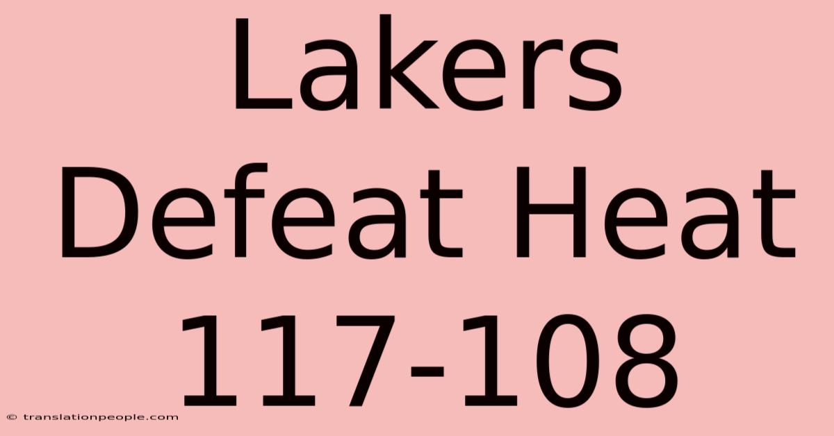 Lakers Defeat Heat 117-108