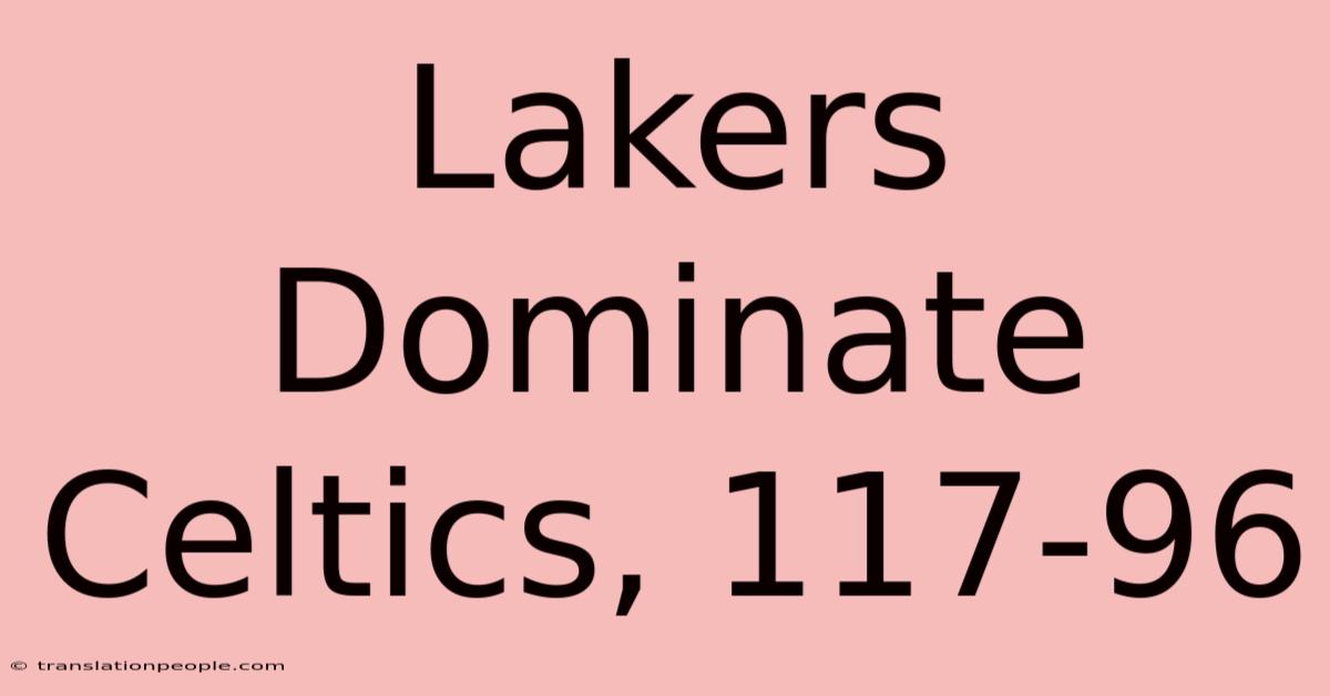 Lakers Dominate Celtics, 117-96