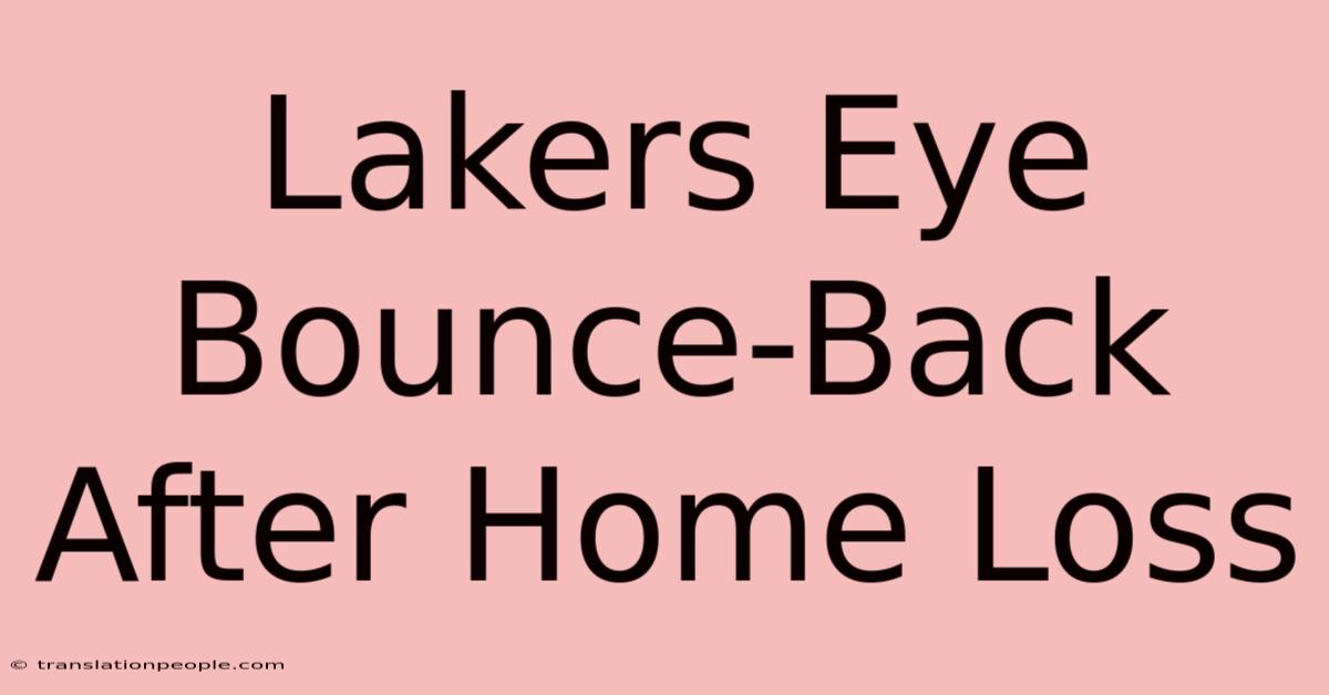 Lakers Eye Bounce-Back After Home Loss