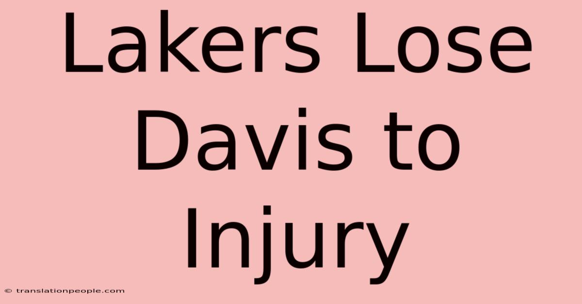 Lakers Lose Davis To Injury