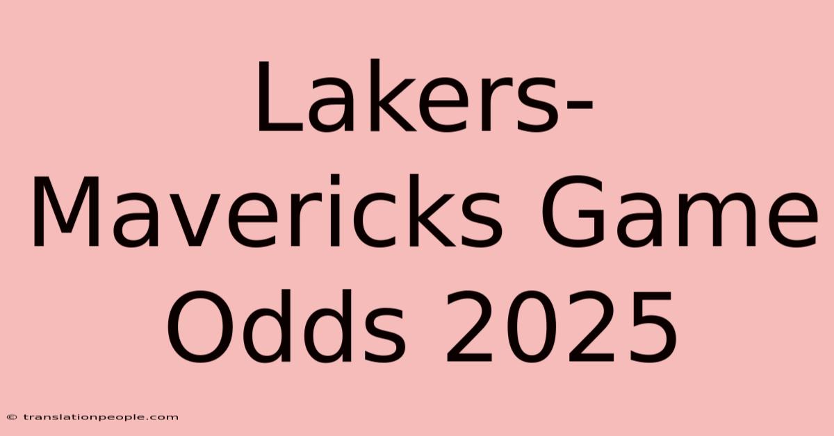 Lakers-Mavericks Game Odds 2025