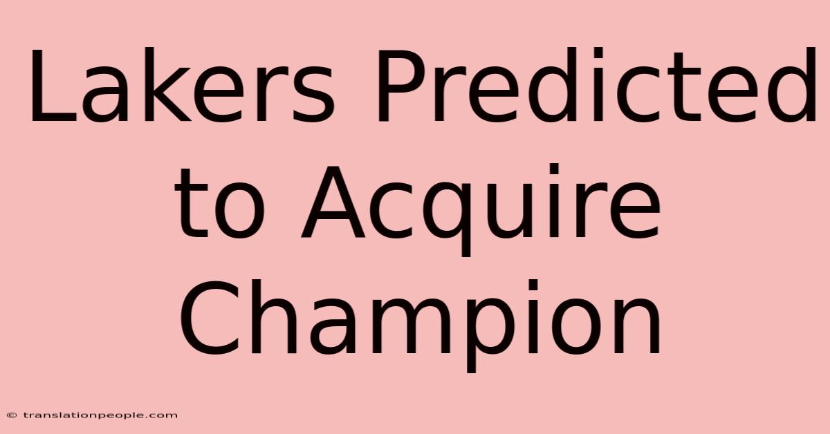 Lakers Predicted To Acquire Champion