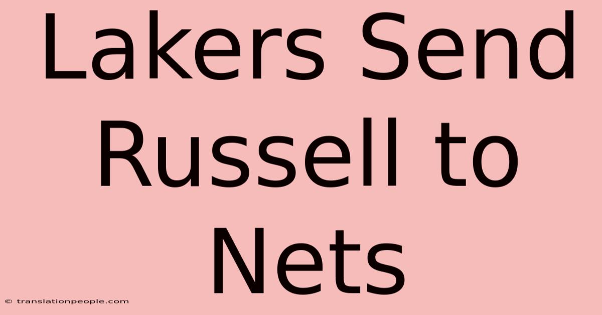 Lakers Send Russell To Nets