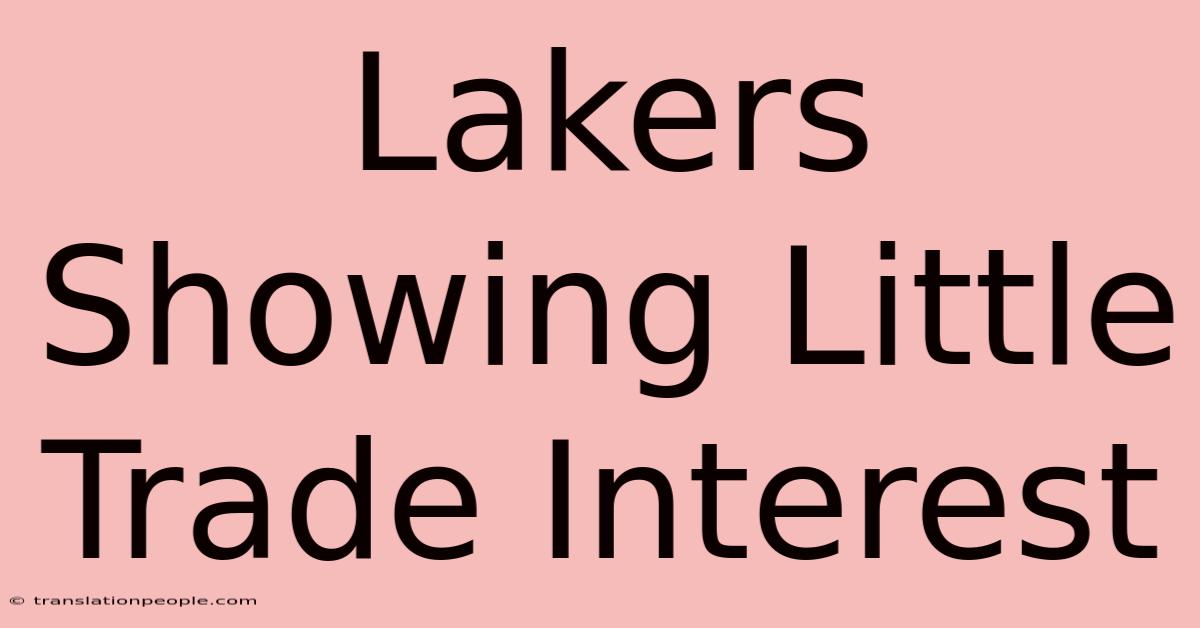 Lakers Showing Little Trade Interest