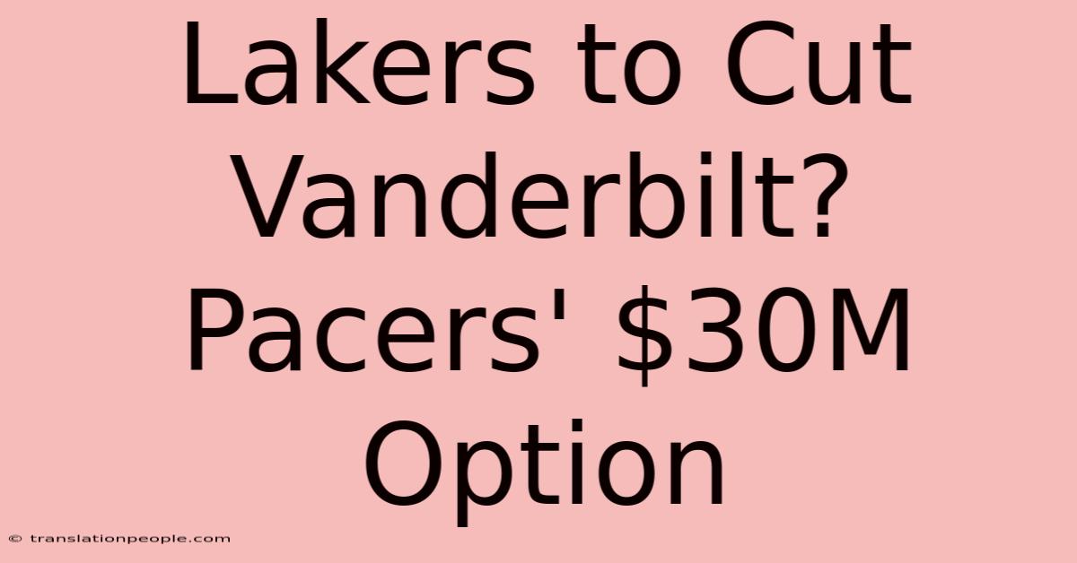 Lakers To Cut Vanderbilt? Pacers' $30M Option