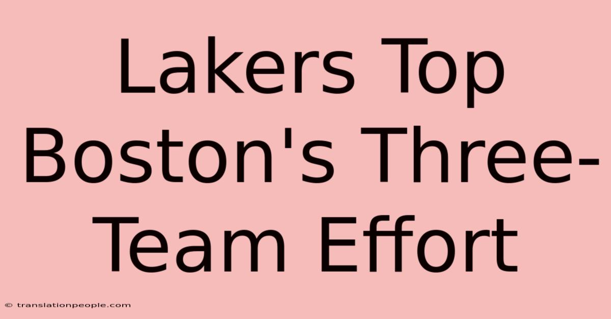 Lakers Top Boston's Three-Team Effort