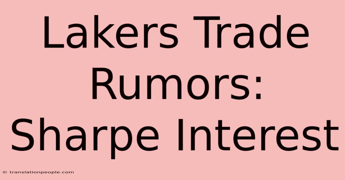 Lakers Trade Rumors: Sharpe Interest