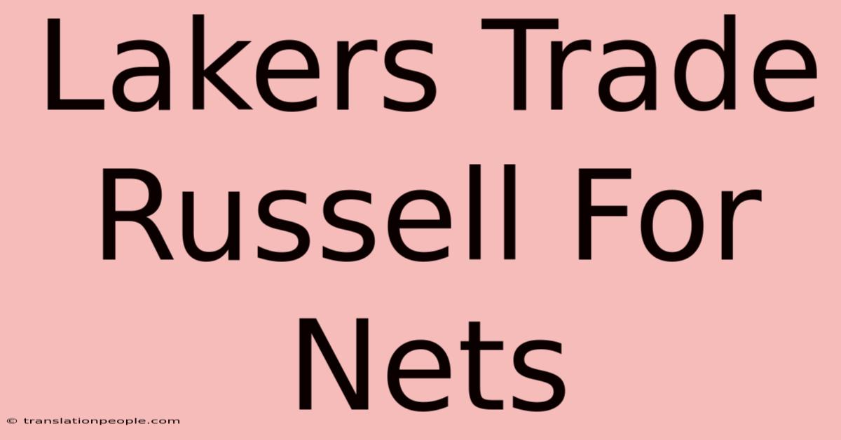 Lakers Trade Russell For Nets