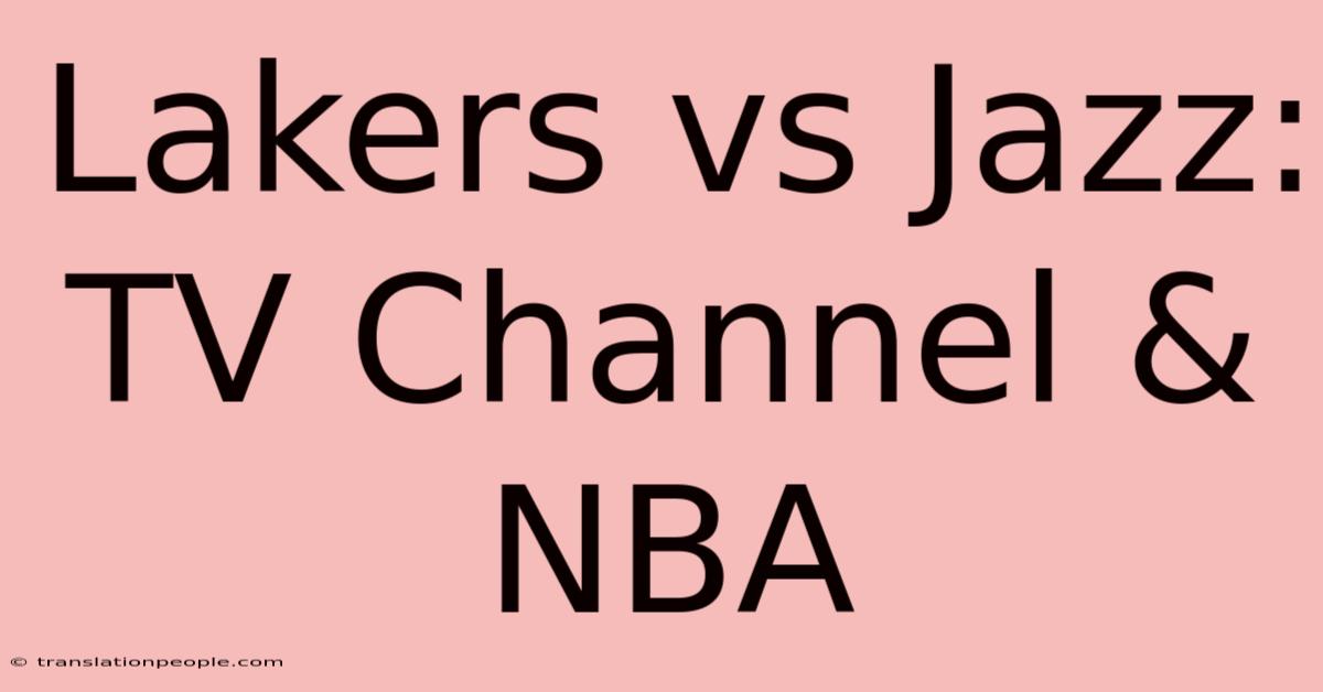 Lakers Vs Jazz: TV Channel & NBA