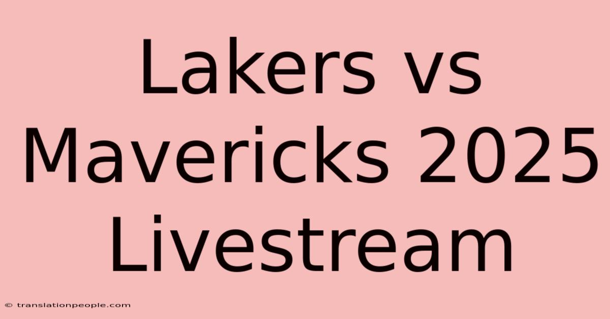 Lakers Vs Mavericks 2025 Livestream