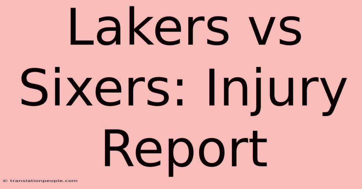 Lakers Vs Sixers: Injury Report