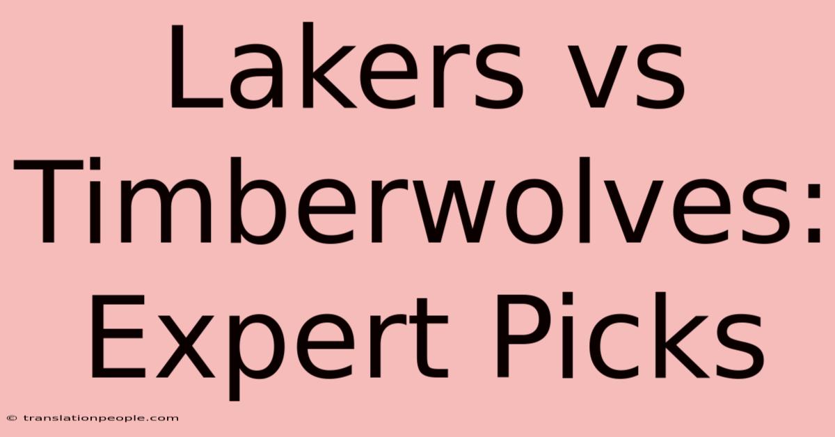 Lakers Vs Timberwolves: Expert Picks