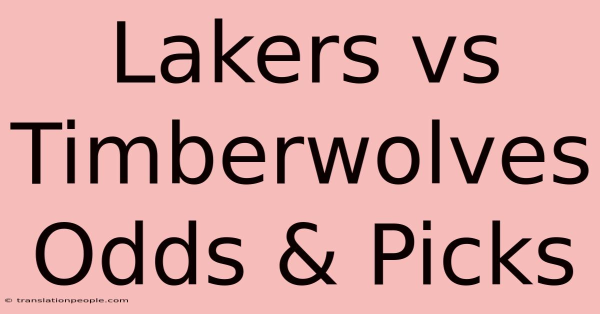 Lakers Vs Timberwolves Odds & Picks