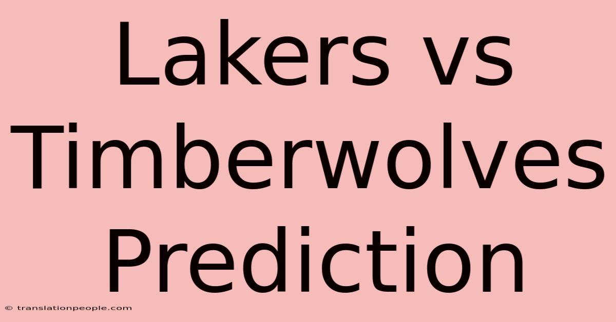 Lakers Vs Timberwolves Prediction