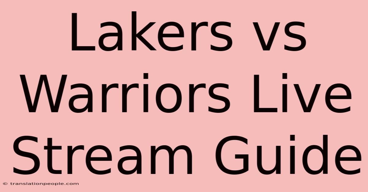 Lakers Vs Warriors Live Stream Guide