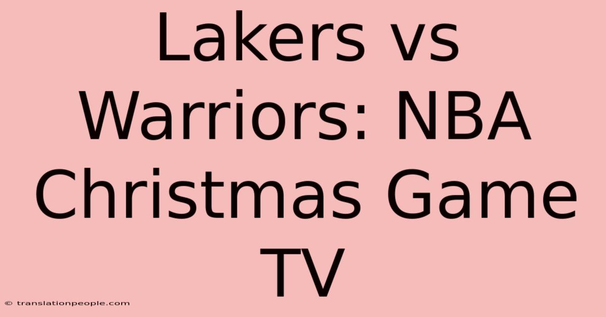 Lakers Vs Warriors: NBA Christmas Game TV