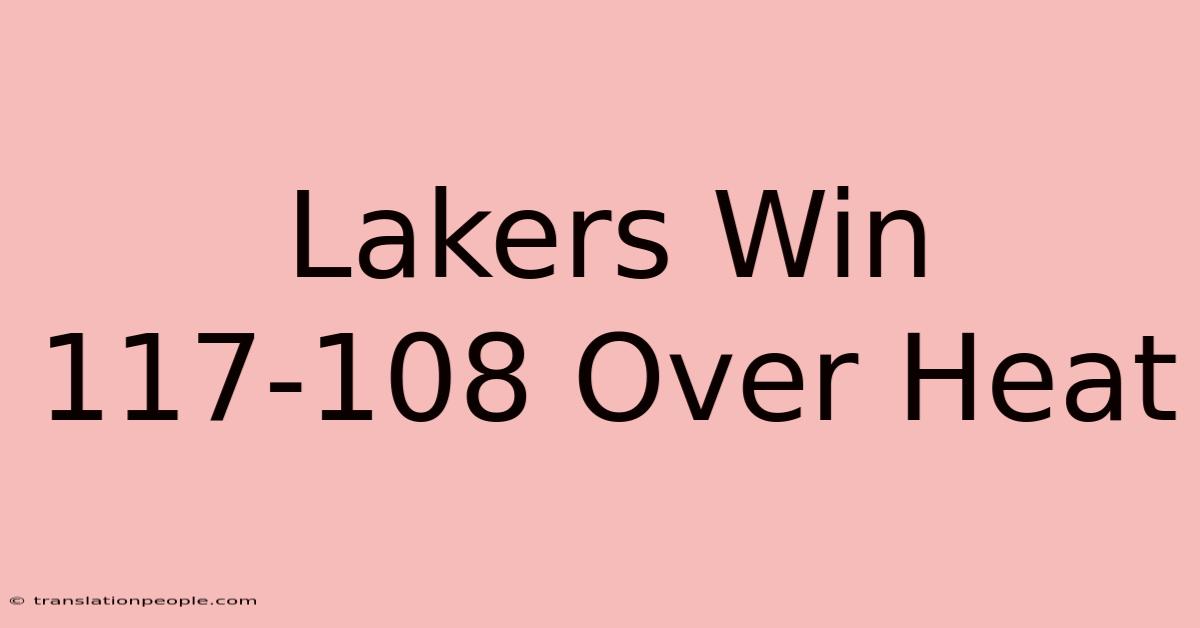 Lakers Win 117-108 Over Heat