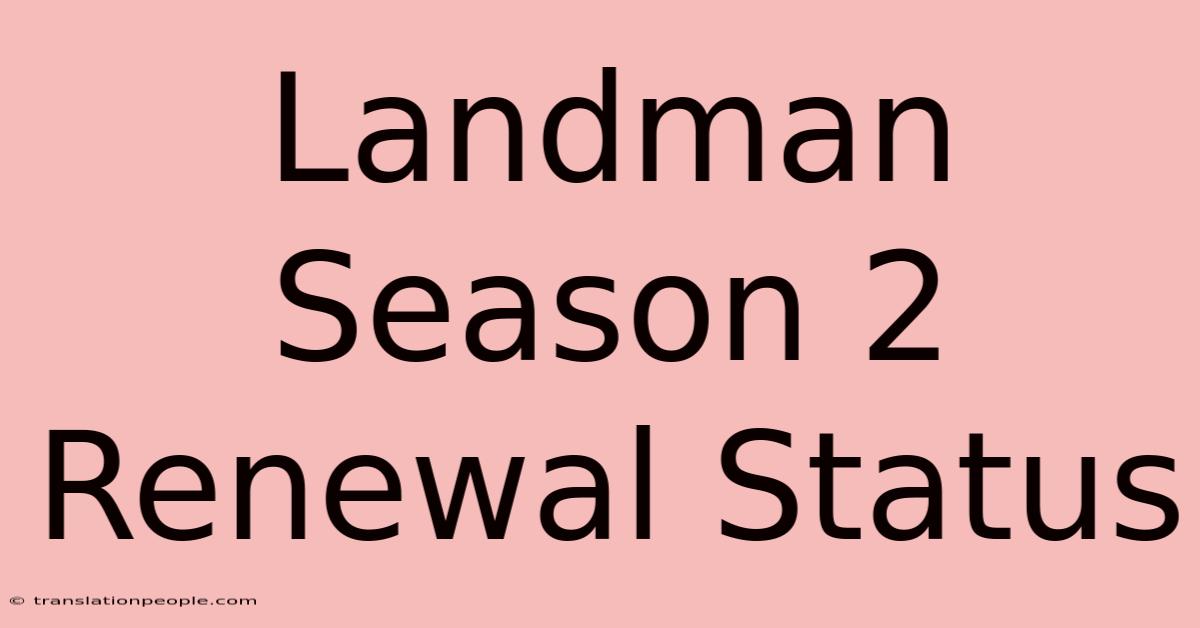 Landman Season 2 Renewal Status