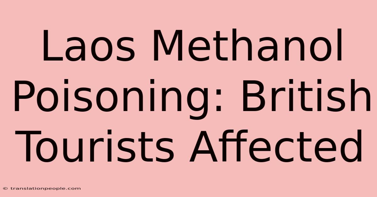 Laos Methanol Poisoning: British Tourists Affected