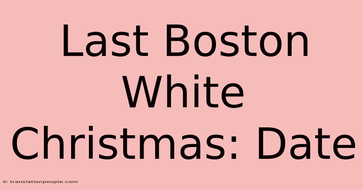 Last Boston White Christmas: Date