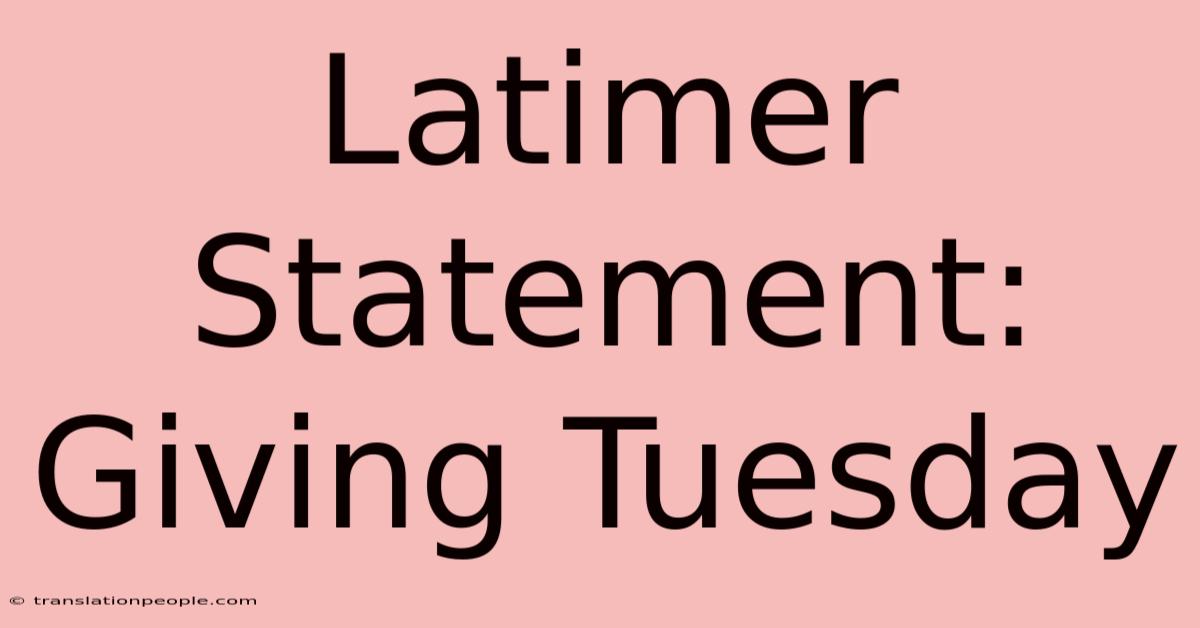 Latimer Statement: Giving Tuesday