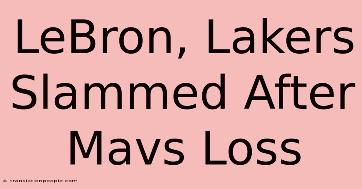 LeBron, Lakers Slammed After Mavs Loss