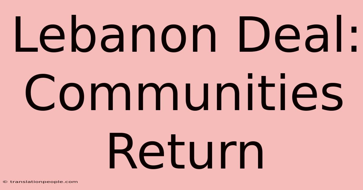 Lebanon Deal: Communities Return