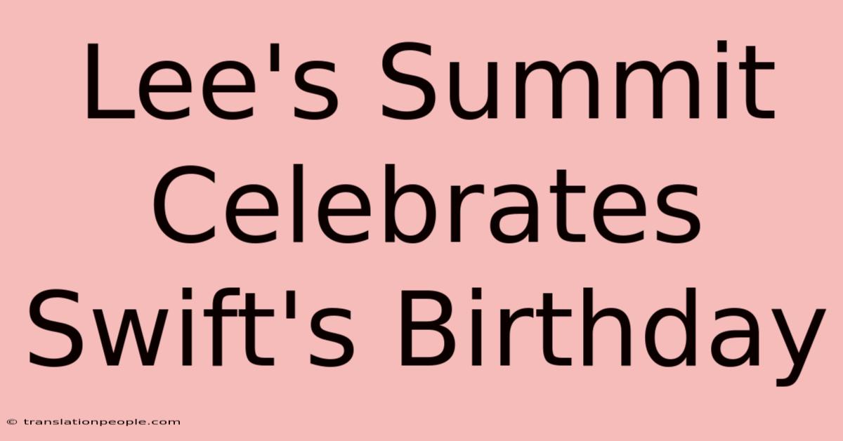 Lee's Summit Celebrates Swift's Birthday